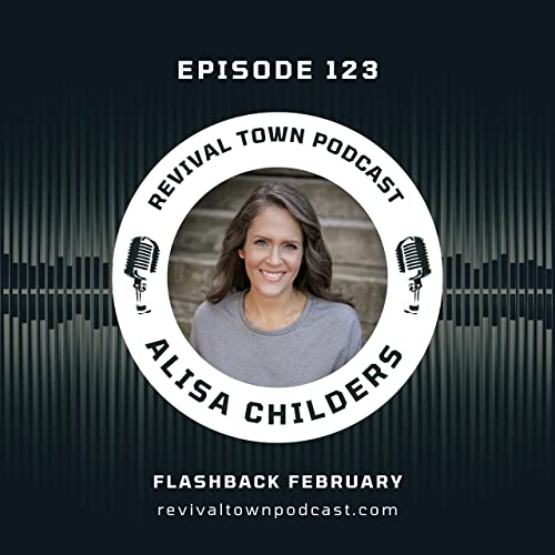 ALISA CHILDERS | Revival Town Podcast | Podcasts on Audible | Audible.com